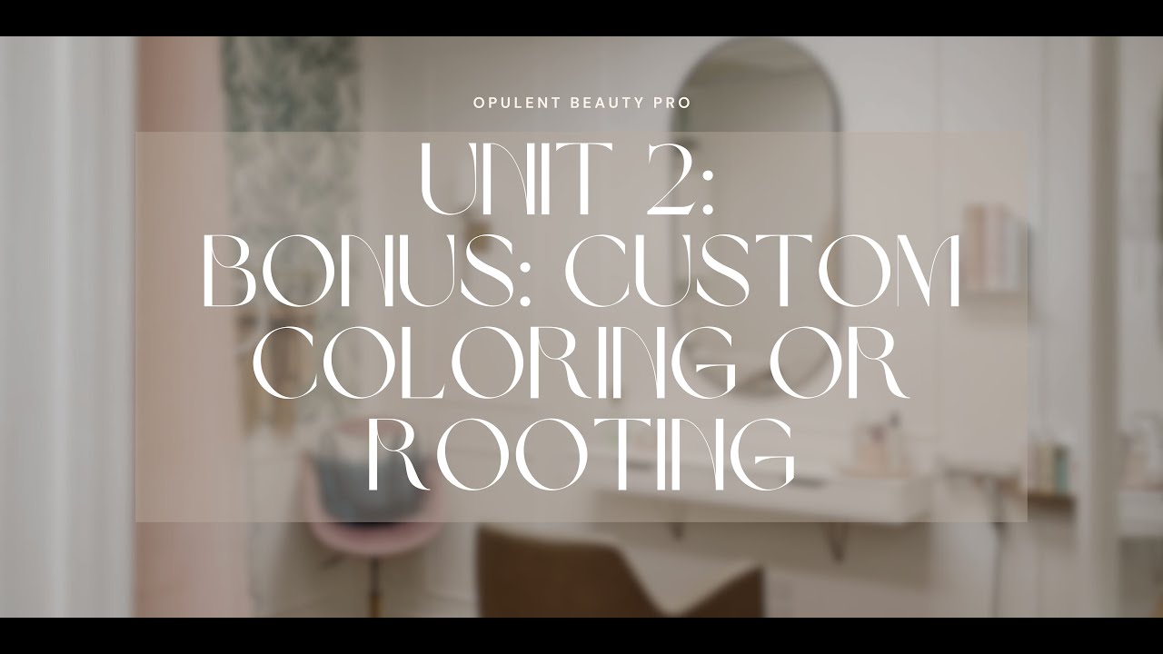 Unit 2: Bonus: Custom Coloring/Rooting