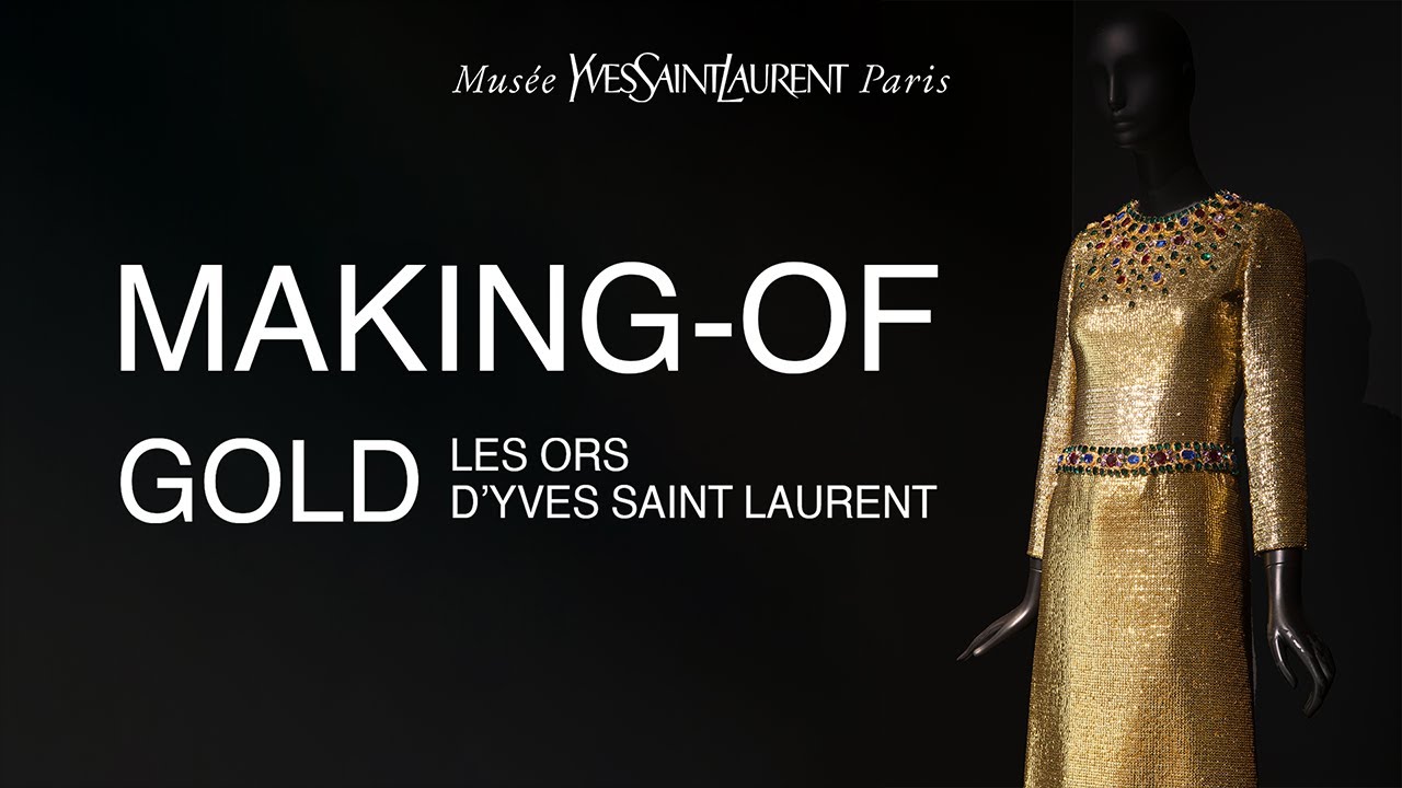 Making-of GOLD, Les ors d'Yves Saint Laurent