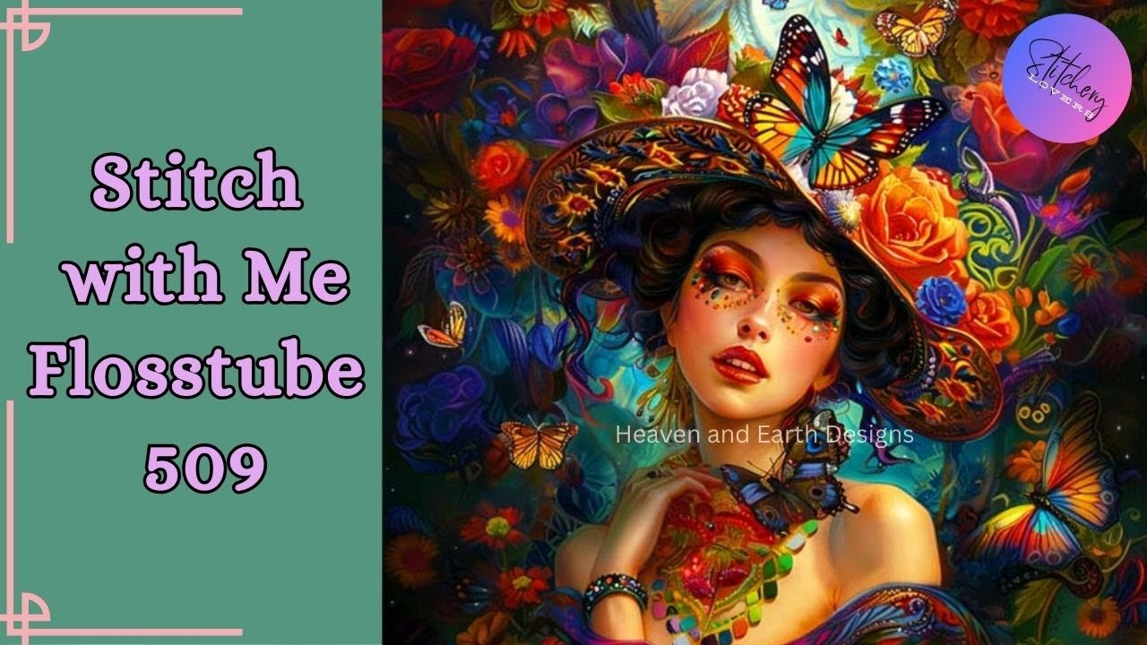 Stitch with me [HAED Dreams Of Butterflies] Flosstube #509 | Close Up  Stitching | STITCHERY LOVERS