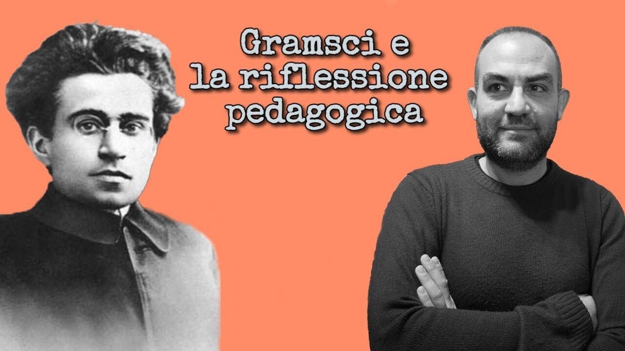 Gramsci e il pensiero pedagogico