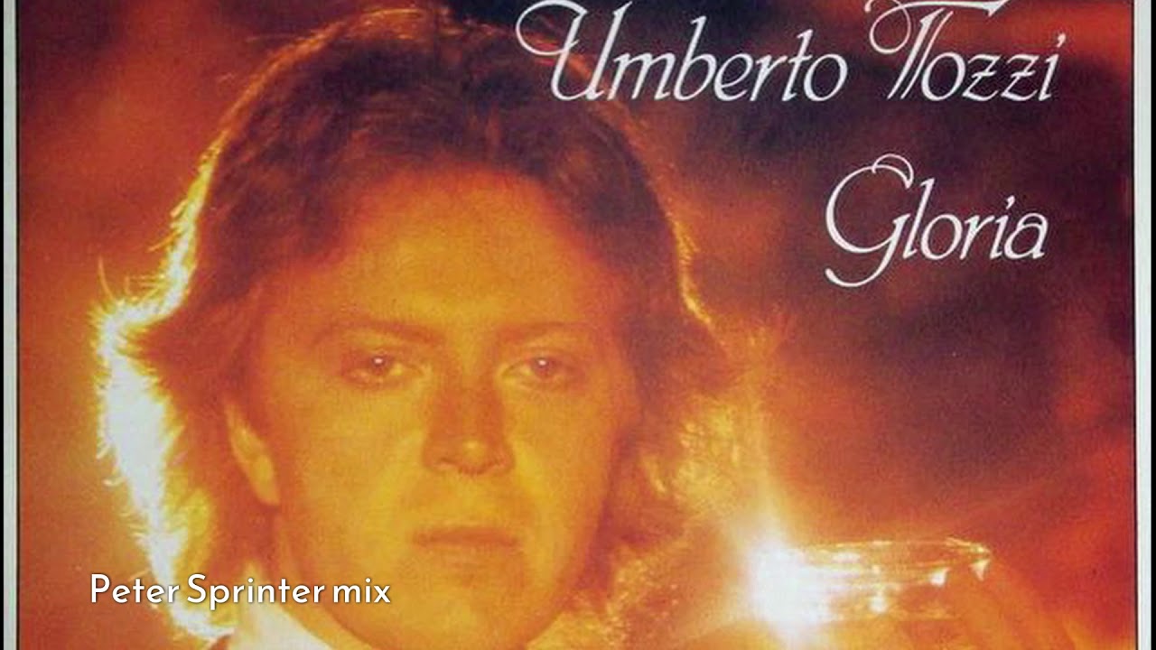 Umberto Tozzi - Gloria (Peter Sprinter mix)