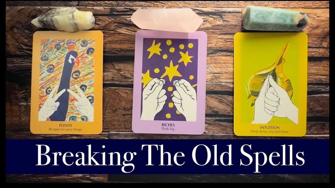 ✨Breaking The Old Spells✨ Channeled Pick A Card - Tarot Reading