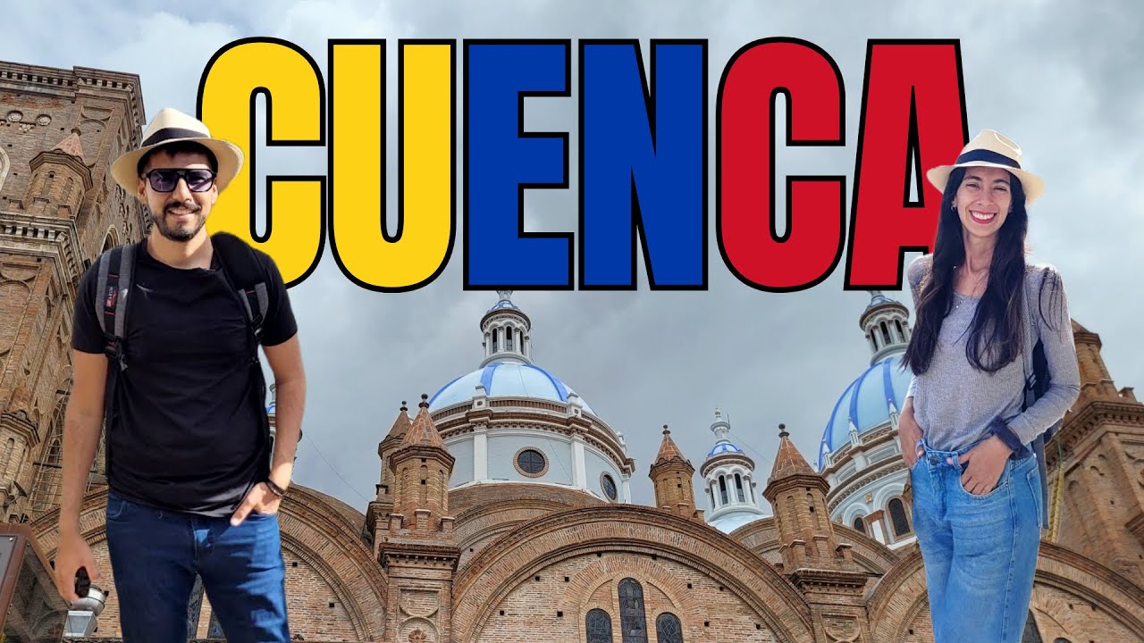CUENCA, ECUADOR: ¿LA CIUDAD MÁS LINDA DEL PAÍS?