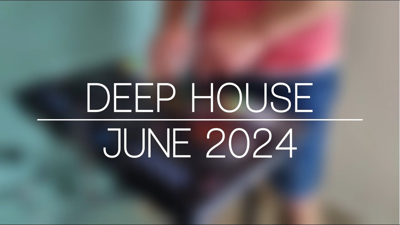 Deep House 2024 Tech House 2024 Deep House June 2024 DJ Set Latin Tech House 2024 Ibiza Summer Mix