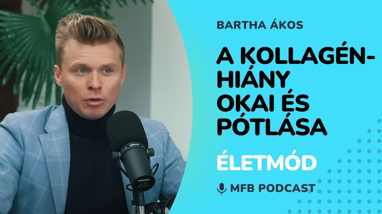 MFB Podcast – Beszélgetés Bartha Ákos élelmiszerbiológussal a kollagén hiányáról és pótlásáról