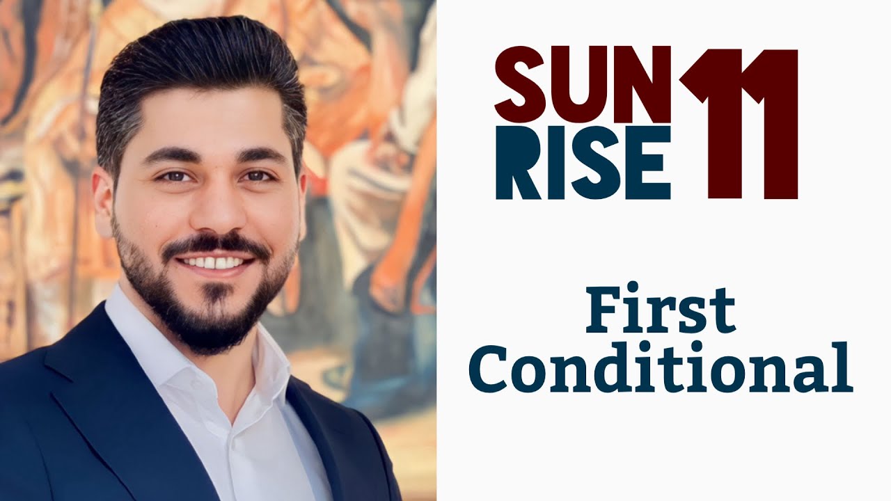 Sunrise 11 - Unit 5 - First Conditional by Ahmed O. Sultan