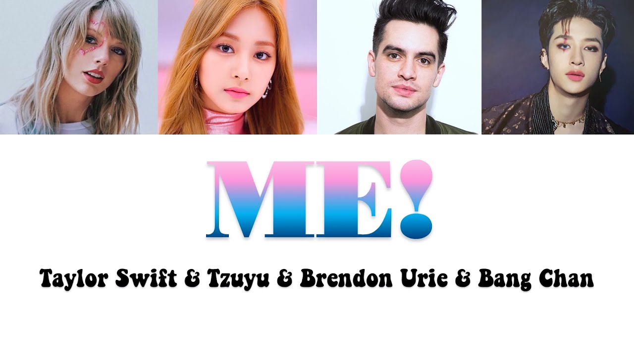 ME! - Taylor Swift & Tzuyu (TWICE), Brendon Urie, Bang Chan (Stray Kids)(Color Coded Lyrics)