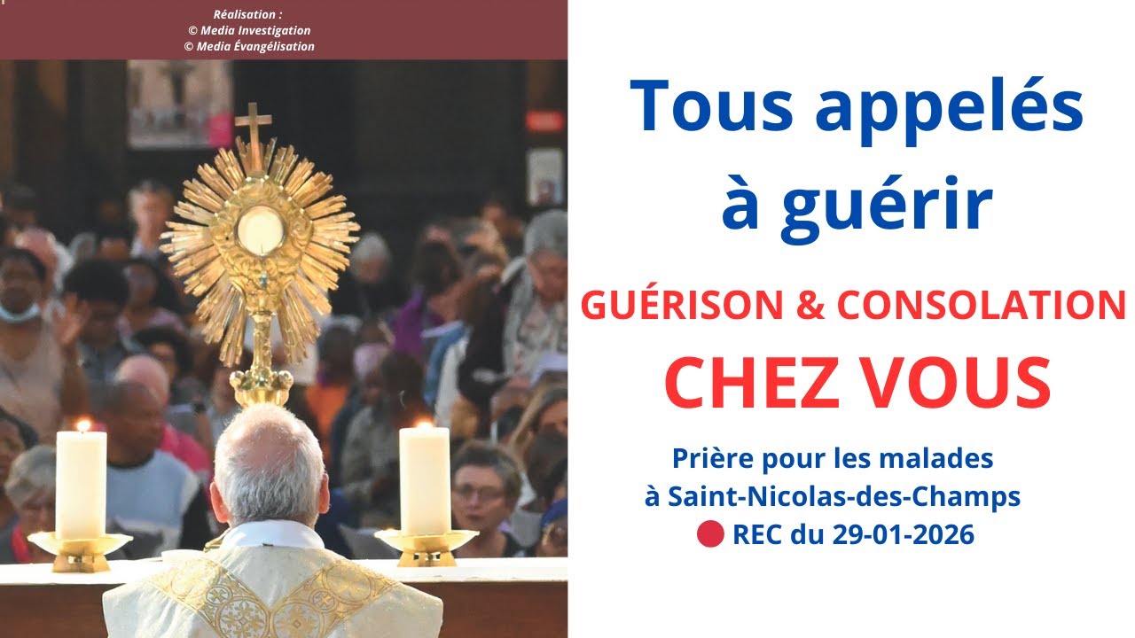 Tous appelés à guérir - Guérison & Consolation CHEZ VOUS 🔴 REC du 29-01-2026