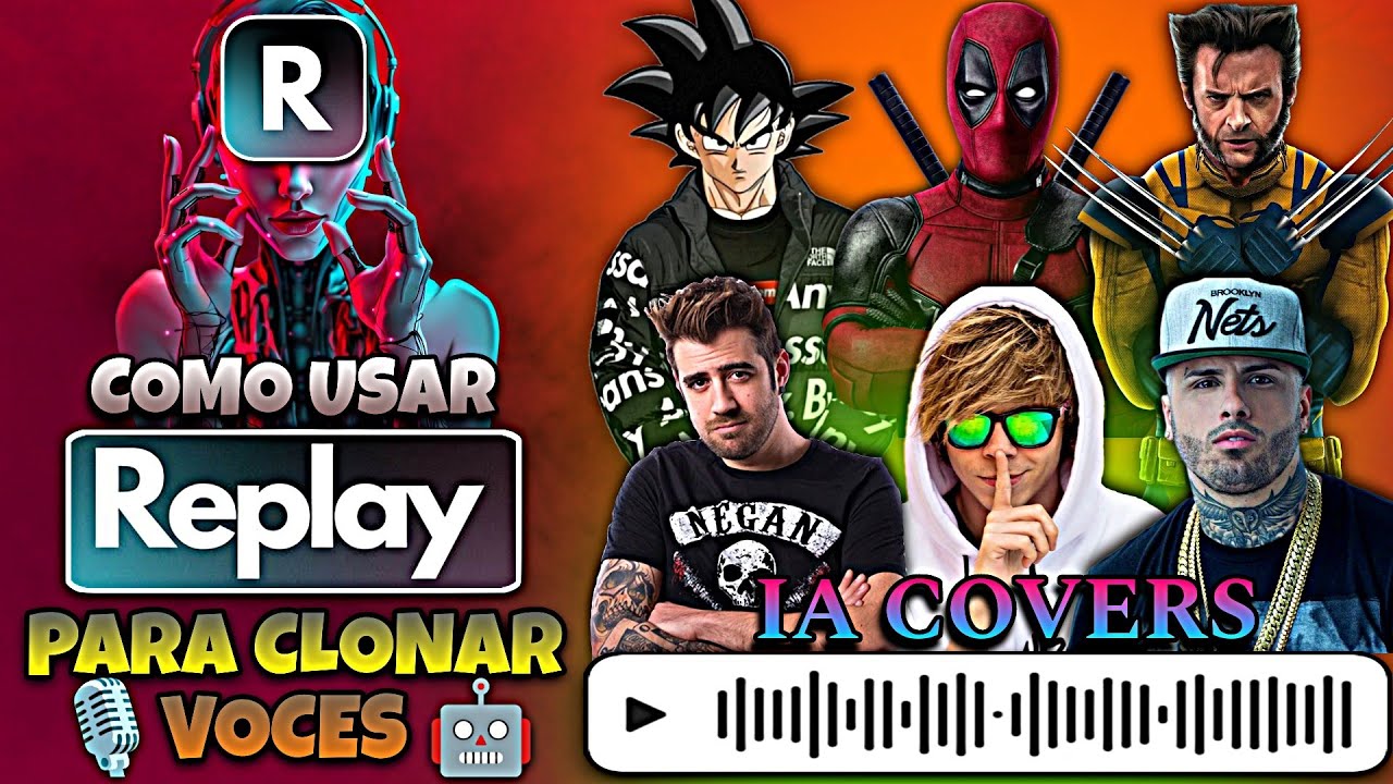 Cómo Crear IA Covers + Clonar Las Voces de Tus Personajes Favoritos | Replay Al