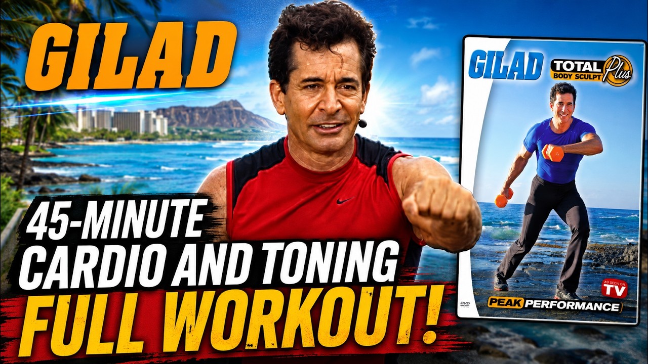 45 Minute Cardio and Toning Workout - Gilad's Total Body Sculpt Peak Performance