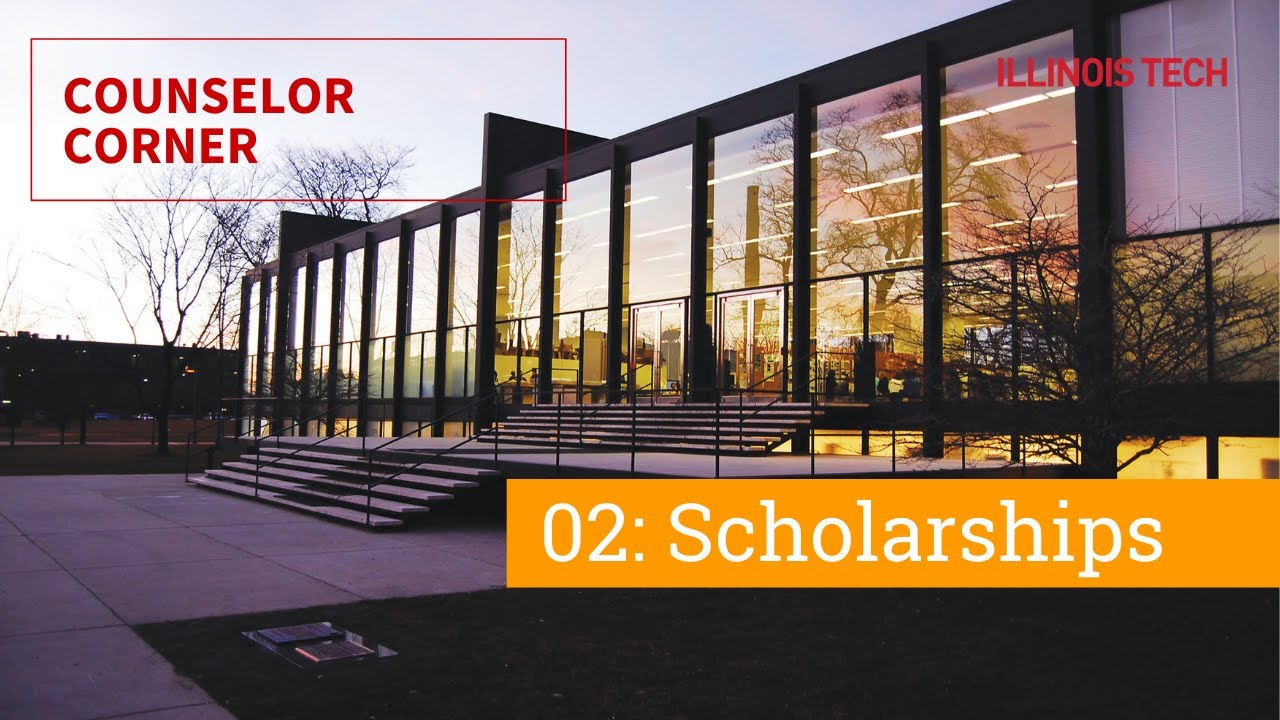 Illinois Tech Counselor Corner #2: Scholarships