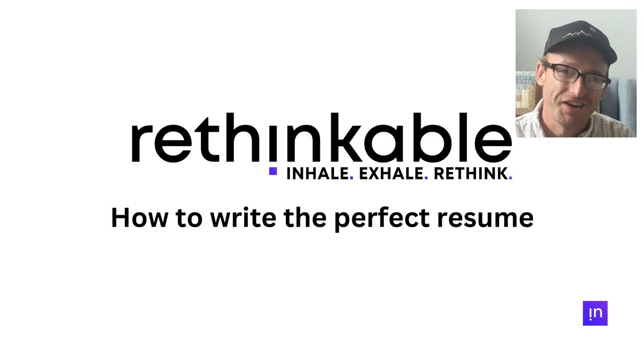 Rethinkable: How to write the perfect Resume