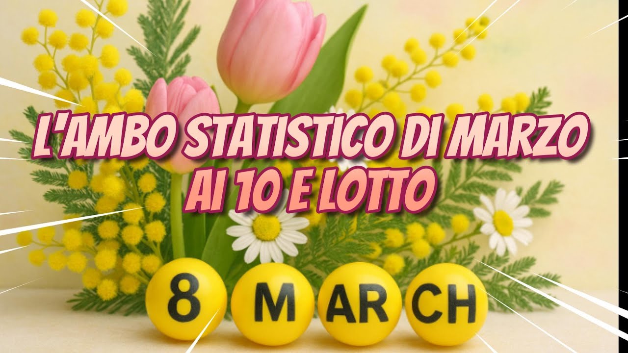 L'Ambo Statistica di Marzo al 10 e lotto