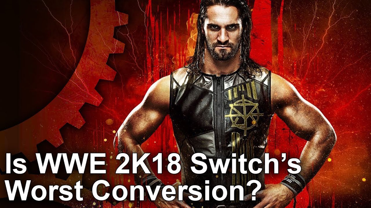 WWE 2K18: The Worst Switch Conversion So Far?