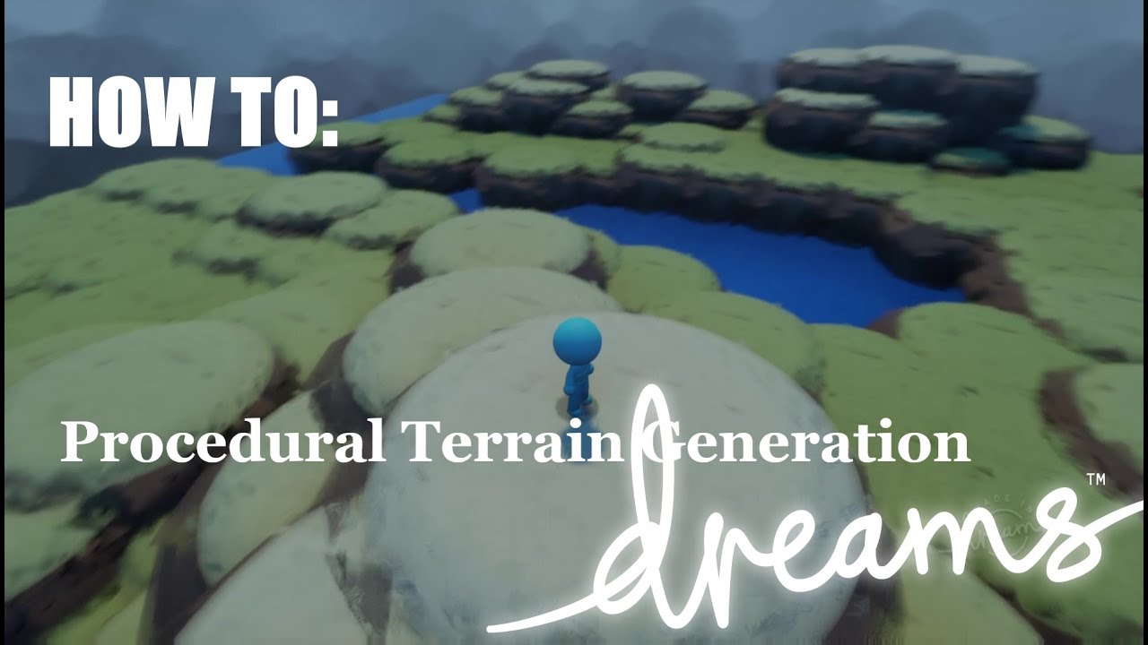 How To: Procedural Terrain Generation in Dreams