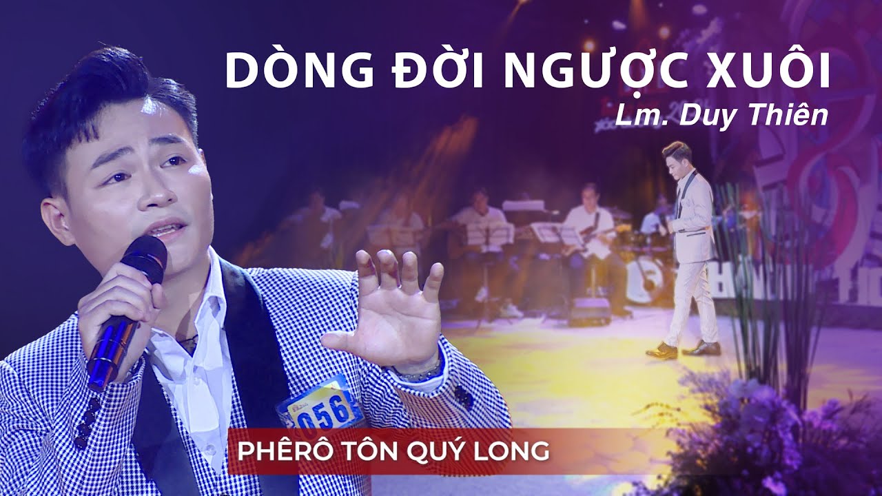 Dòng Đời Ngược Xuôi - Lm. Duy Thiên - Tôn Quý Long | Chung Kết Tiếng Hát Giáo Đường Mùa III - 2024