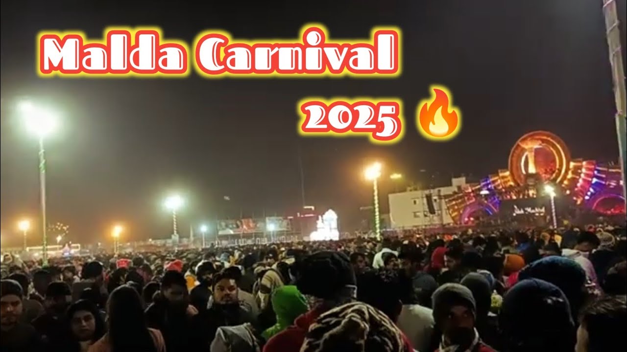 মালদা কার্নিভাল 2025 || Malda Carnival @KumarHD1