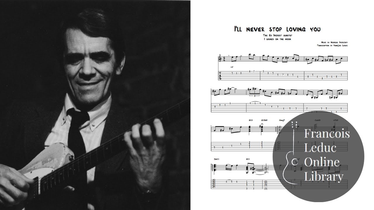 I'll Never Stop Loving You - Ed Bickert (Transcription)