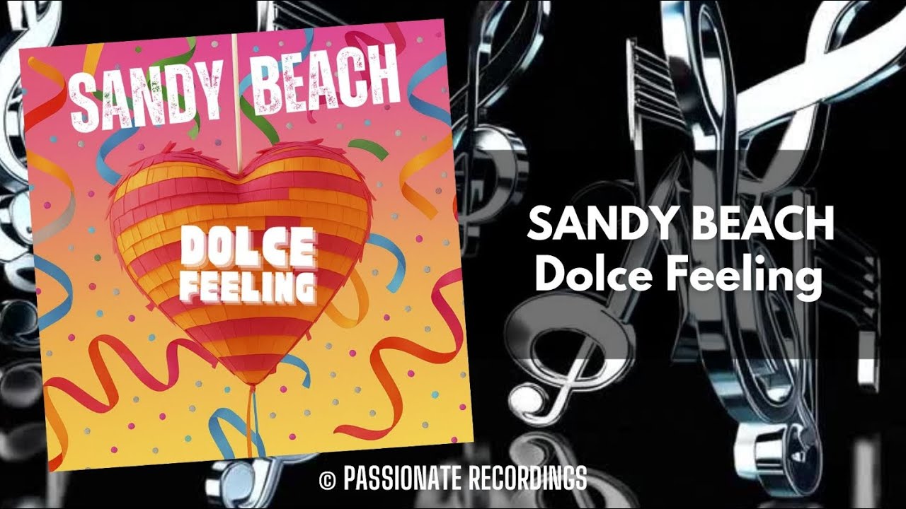 Sandy Beach – Dolce Feeling (new generation Italo disco)