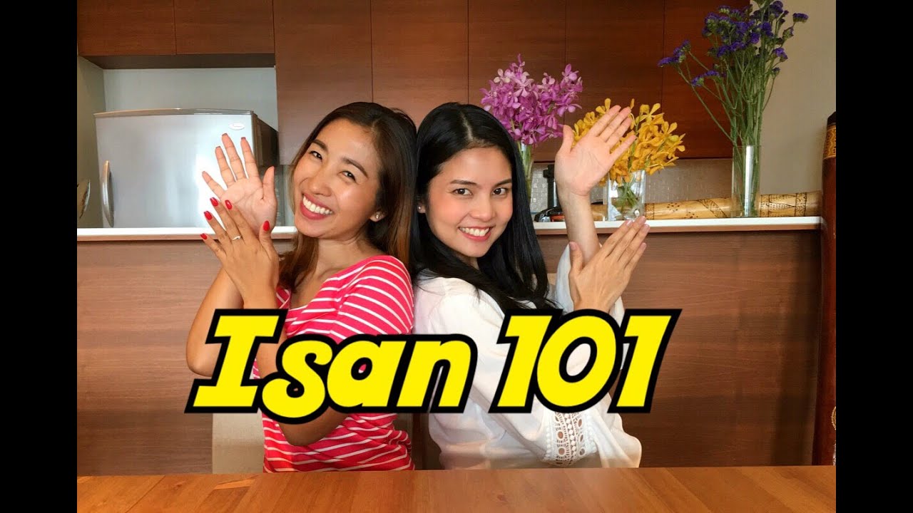 Thai Lesson: Isan 101 (Basic Northeastern Thai Dialect)