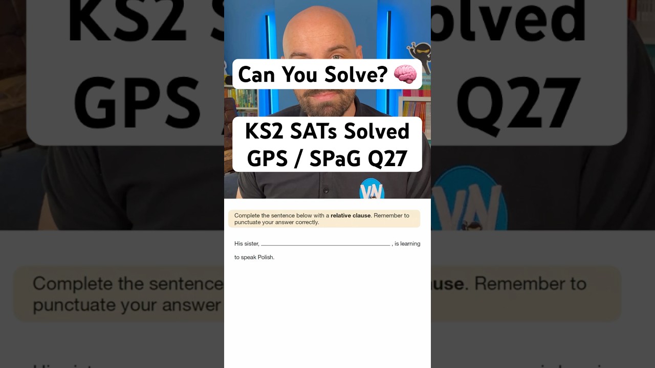KS2 SATs Solved - SPaG 27 - Relative Clause | Year 6 SATs