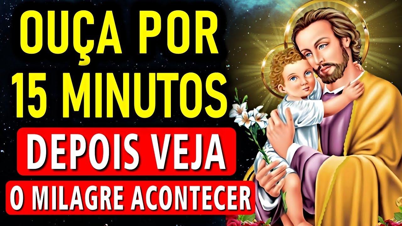 ORAÇÃO PODEROSA À SÃO JOSÉ / PELAS CAUSAS URGENTES E IMPOSSÍVEIS
