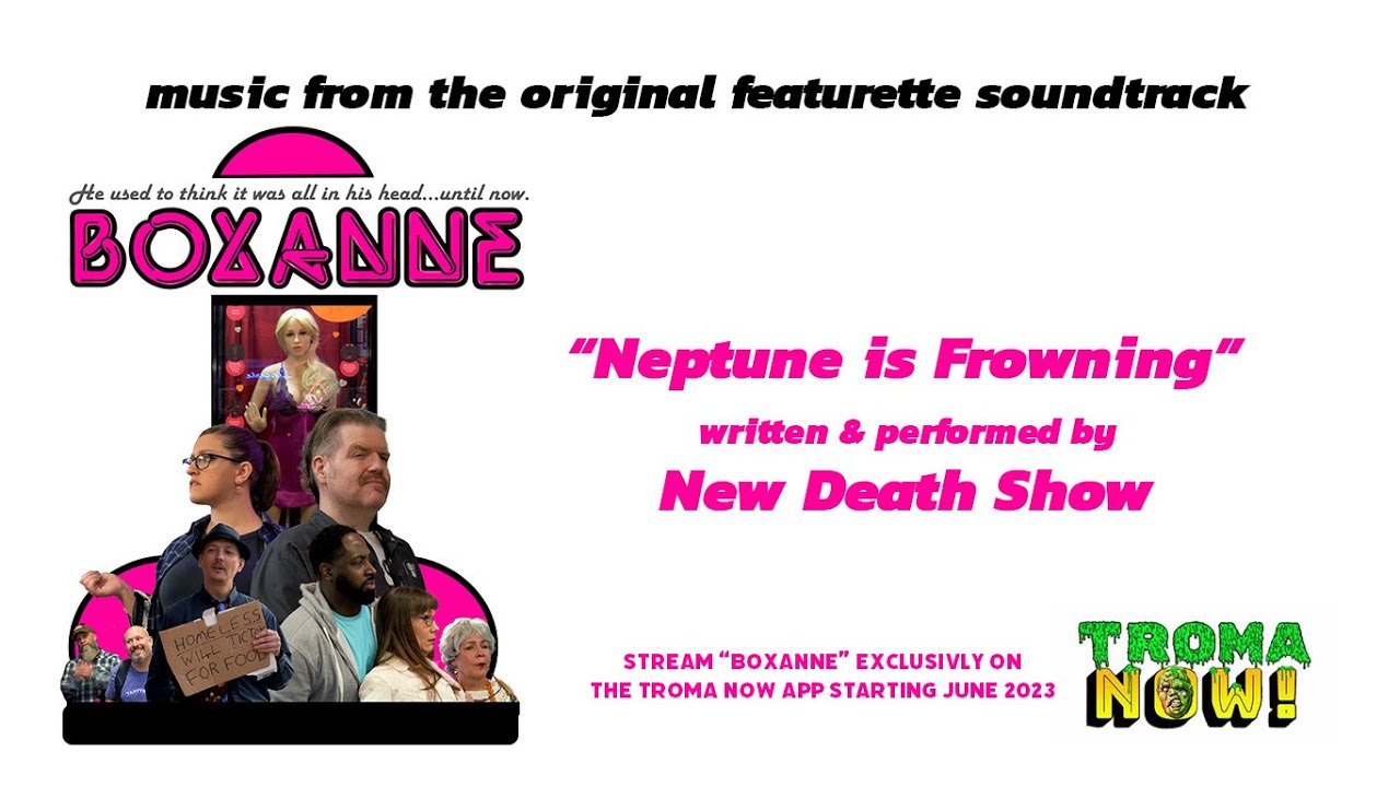 "Neptune Is Frowning" New Death Show (BOXANNE SOUNDTRACK)