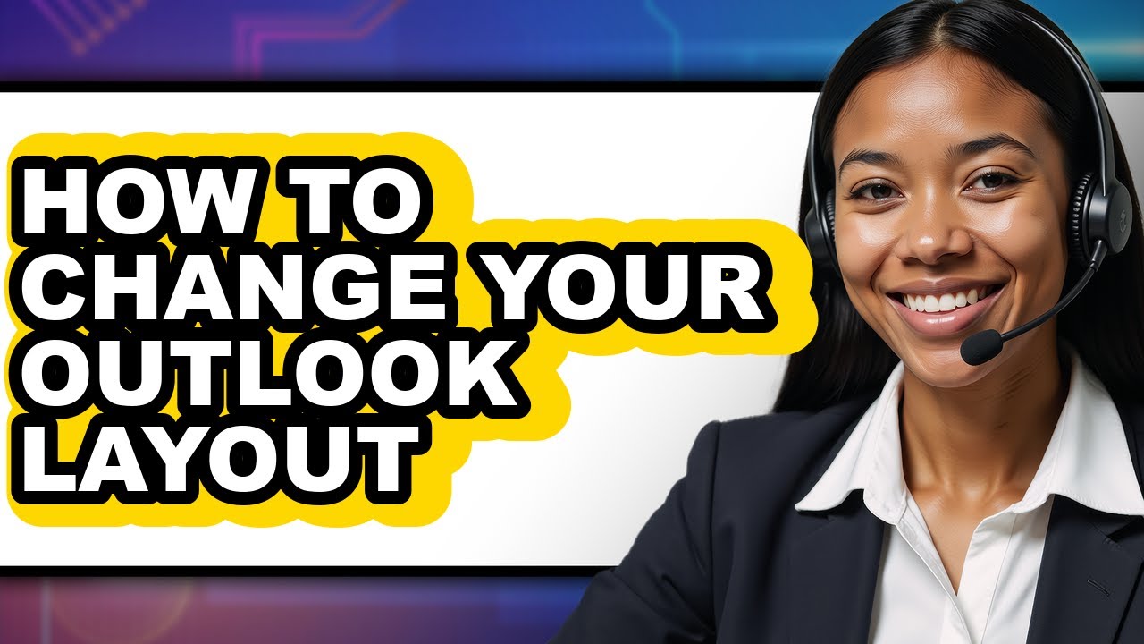 How to Change Your Outlook Layout (full Guide)