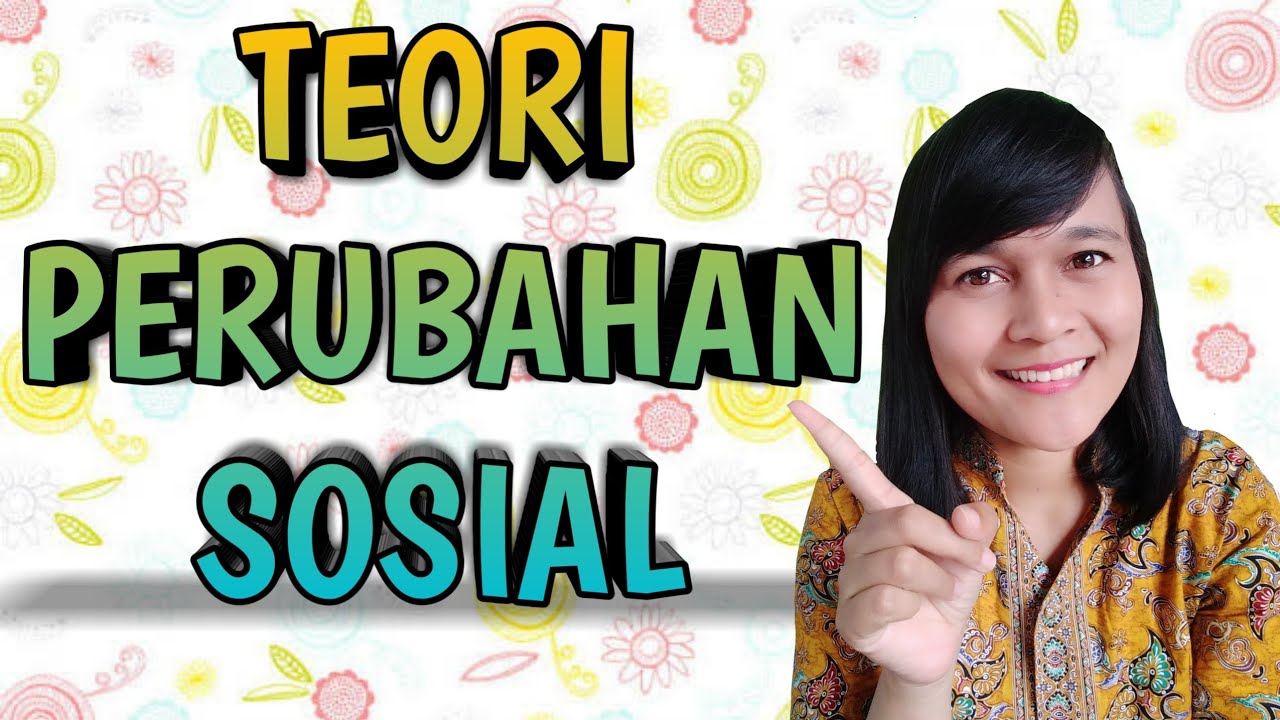 Teori perubahan sosial || Sosiologi XII SMA