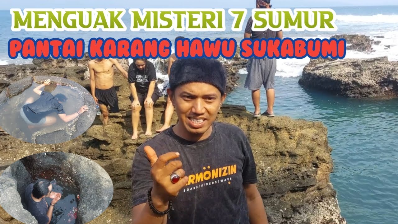 MENGUAK MISTERI 7 SUMUR PANTAI KARANG HAWU SUKABUMI