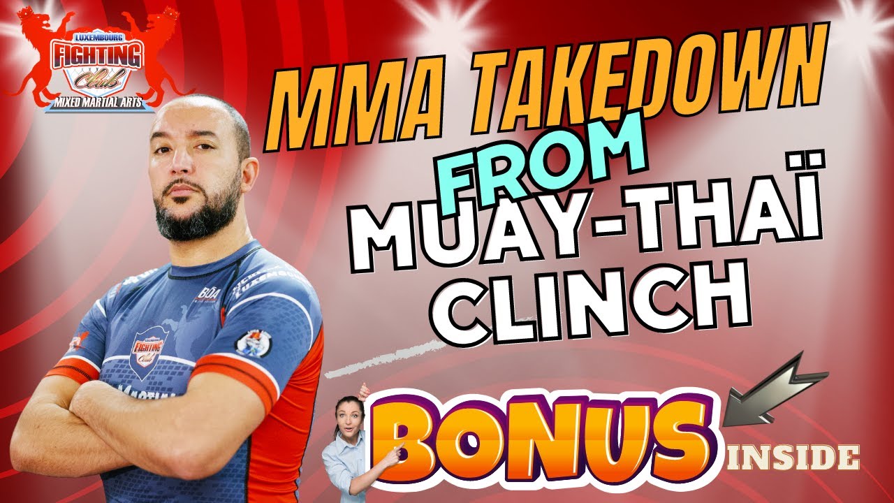 MMA Takedown depuis clinch Muay-Thaï !!!