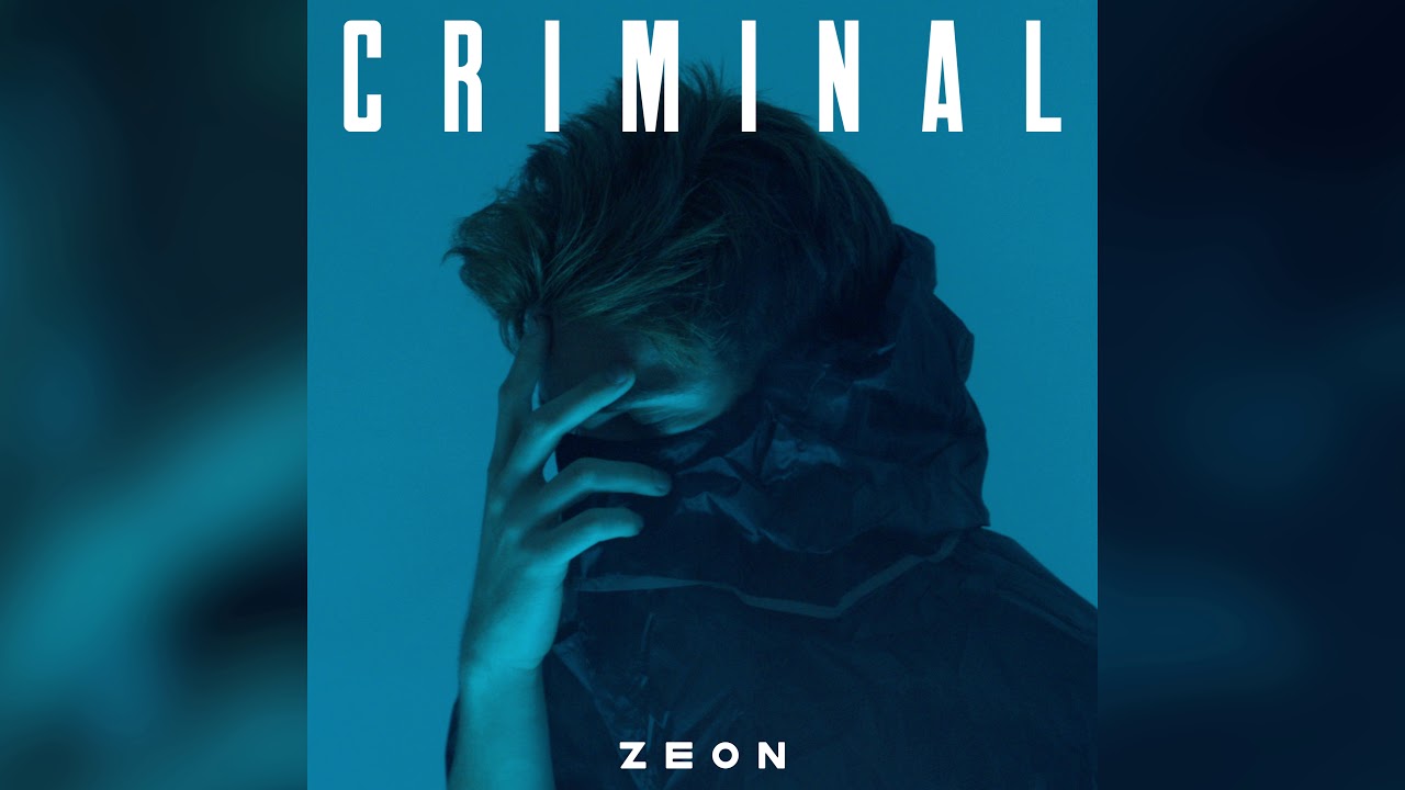 Zeon - Criminal (Official Audio)