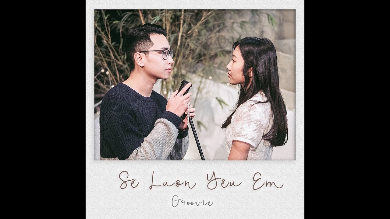 [MV] RPT Groovie - Sẽ Luôn Yêu Em