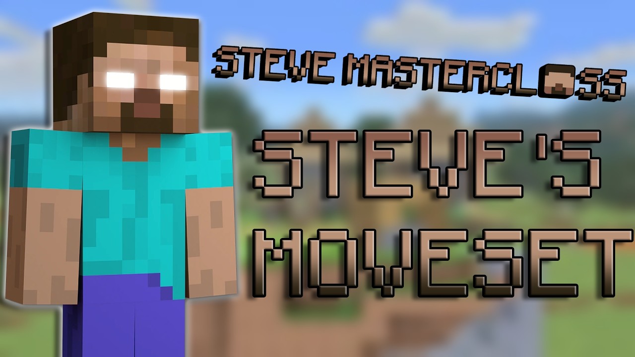 STEVE MASTERCLASS #1: THE MOVESET