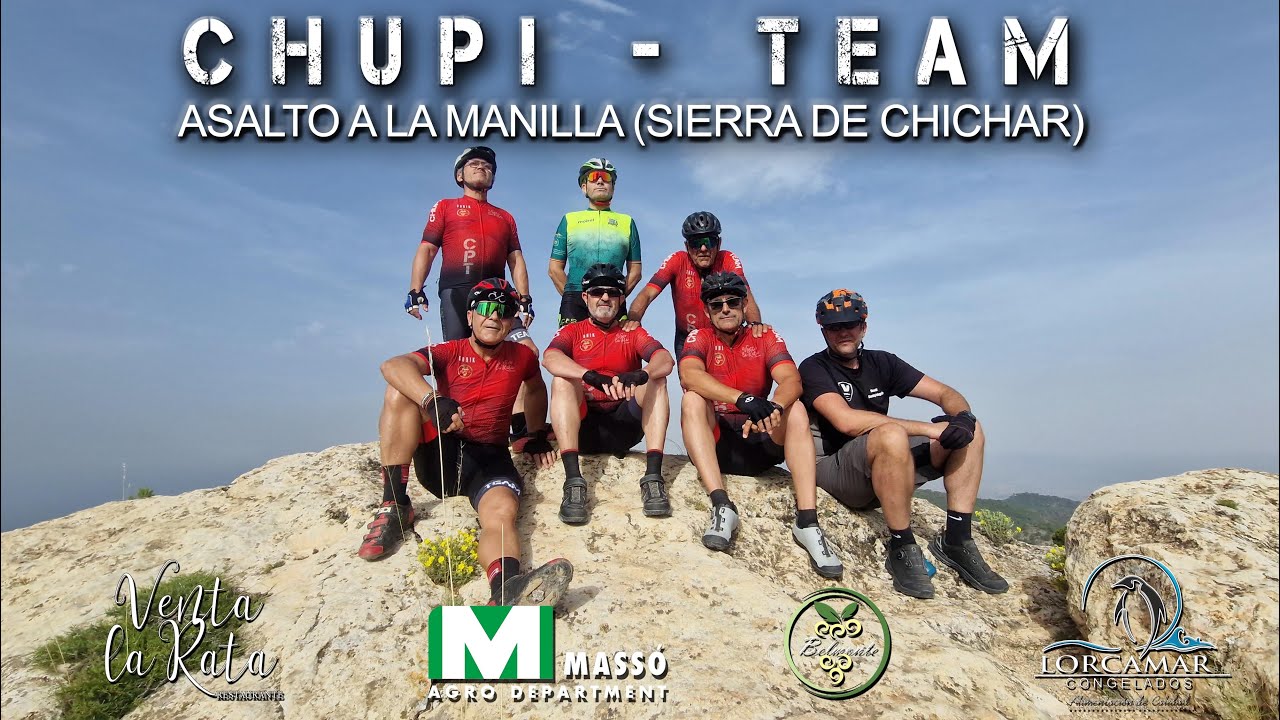 ASALTO A LA MANILLA  (SIERRA DE CICHAR) __ CHUPI TEAM (14-05-25)