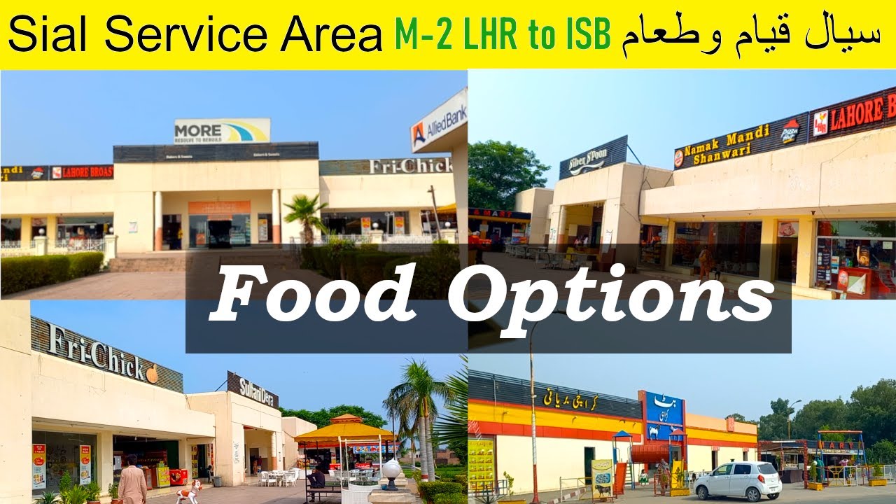 Food Options (🍕🍟🍔🍗🍦) at Sial Service Area M-2 LHR To ISB