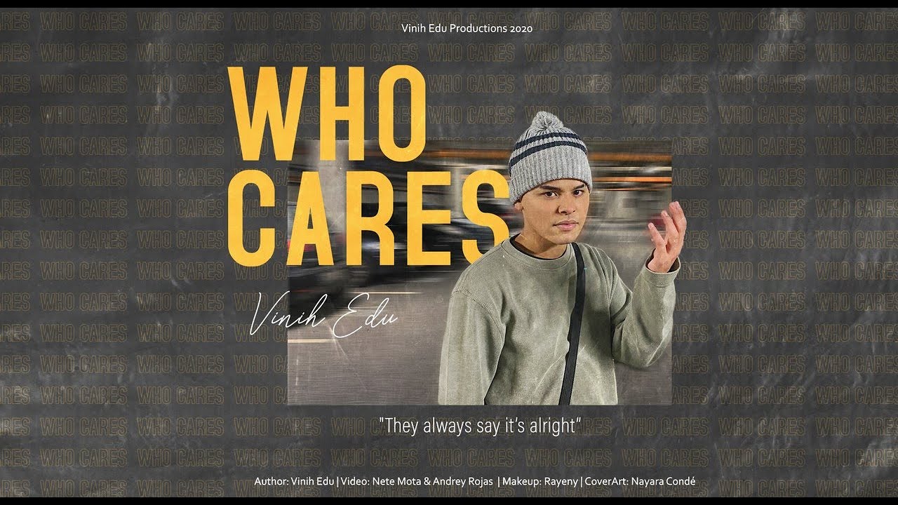 Who cares - VINEDU