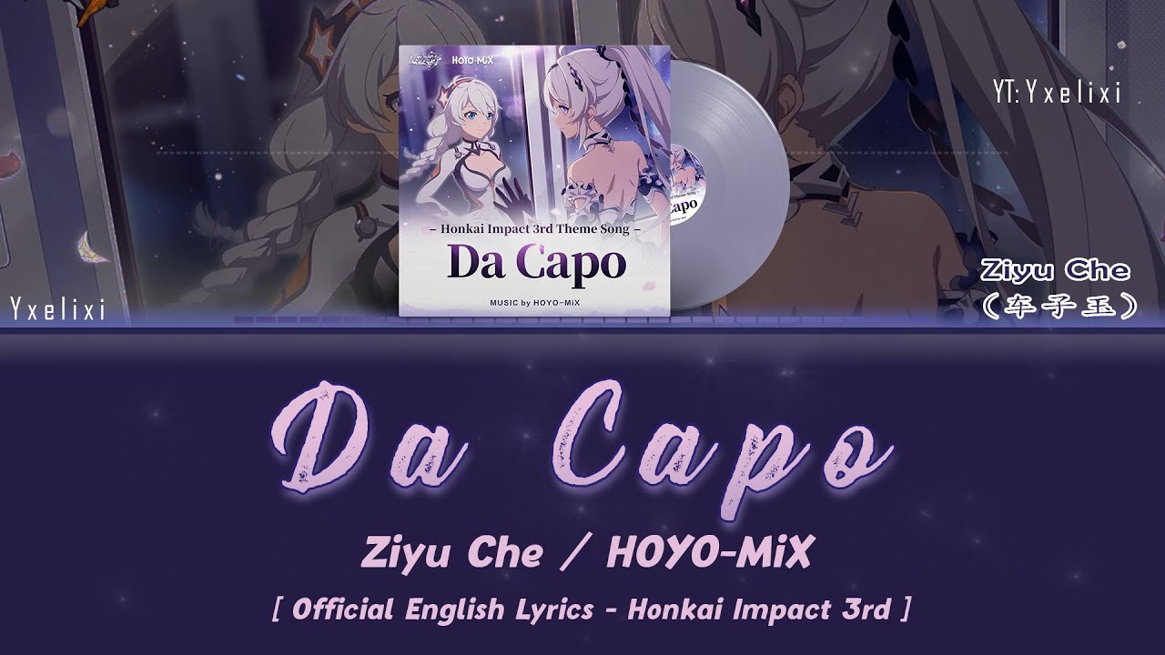 Da Capo feat. Ziyu Che / HOYO-MiX | Official English Lyrics [Hi3] Honkai Impact 3rd 歌詞