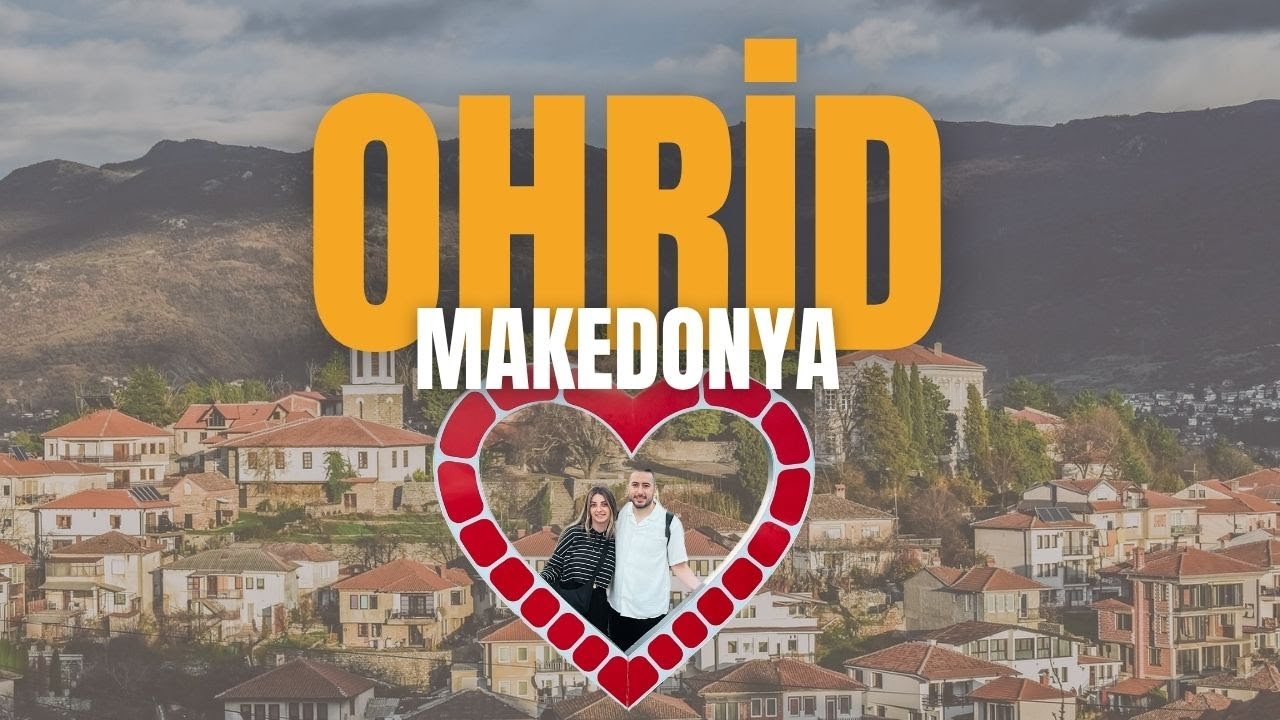 Balkan Turu Macerası: İlk Durağımız Balkanların İncisi Ohrid!