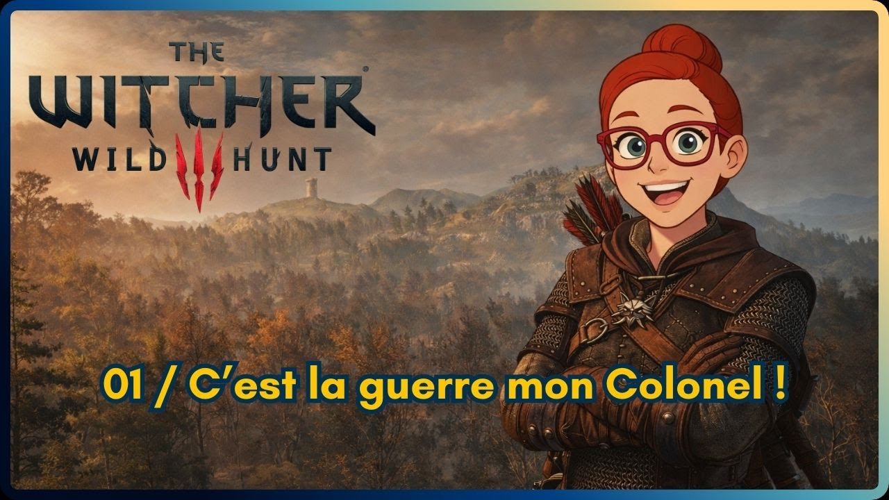 The Witcher 3 | Episode 01 | C'est la guerre mon Colonel !