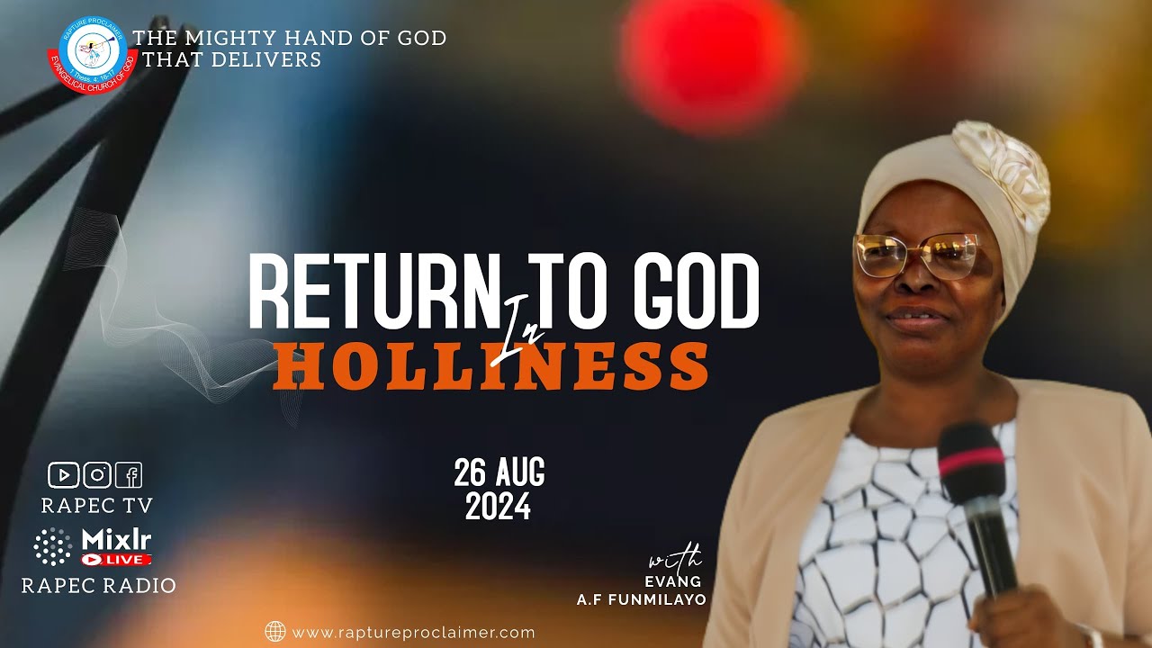 RETURN TO GOD IN HOLINESS ---- AN URGENT MESSAGE TO THE CHURCH OF THE ENDTIMES!