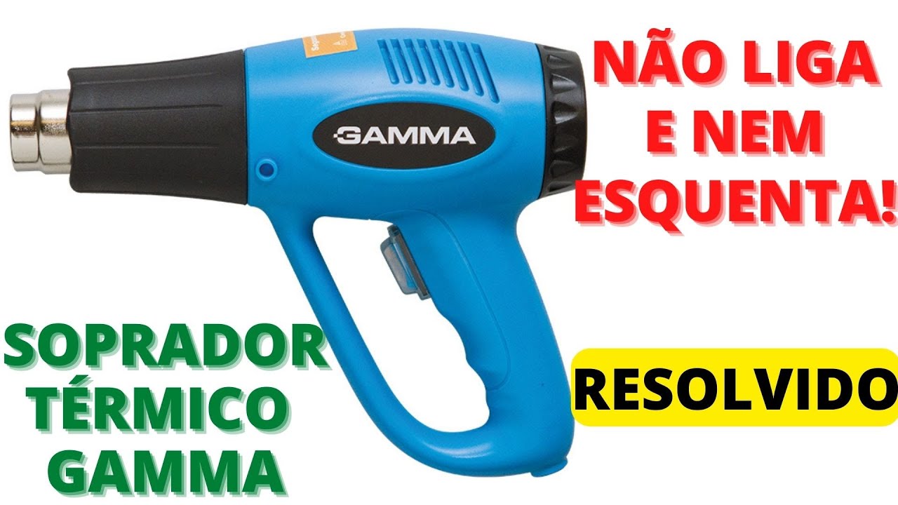 soprador térmico gamma não liga e nem esquenta! Veja como desmontar fazer os testes e cosertar