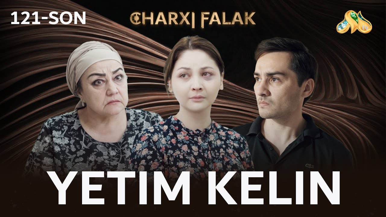 Yetim kelin... Charxi falak