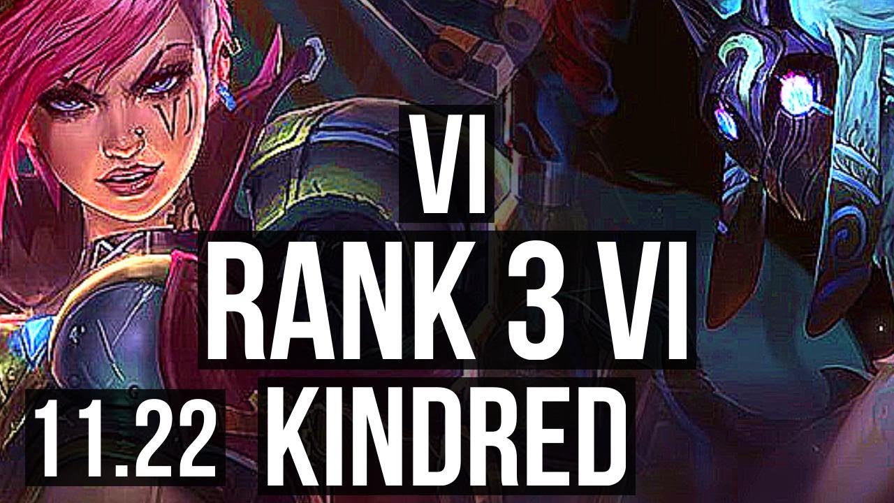 VI vs KINDRED (JNG) | Rank 3 Vi, 4.1M mastery, 500+ games, 8/2/5 | KR Grandmaster | 11.22