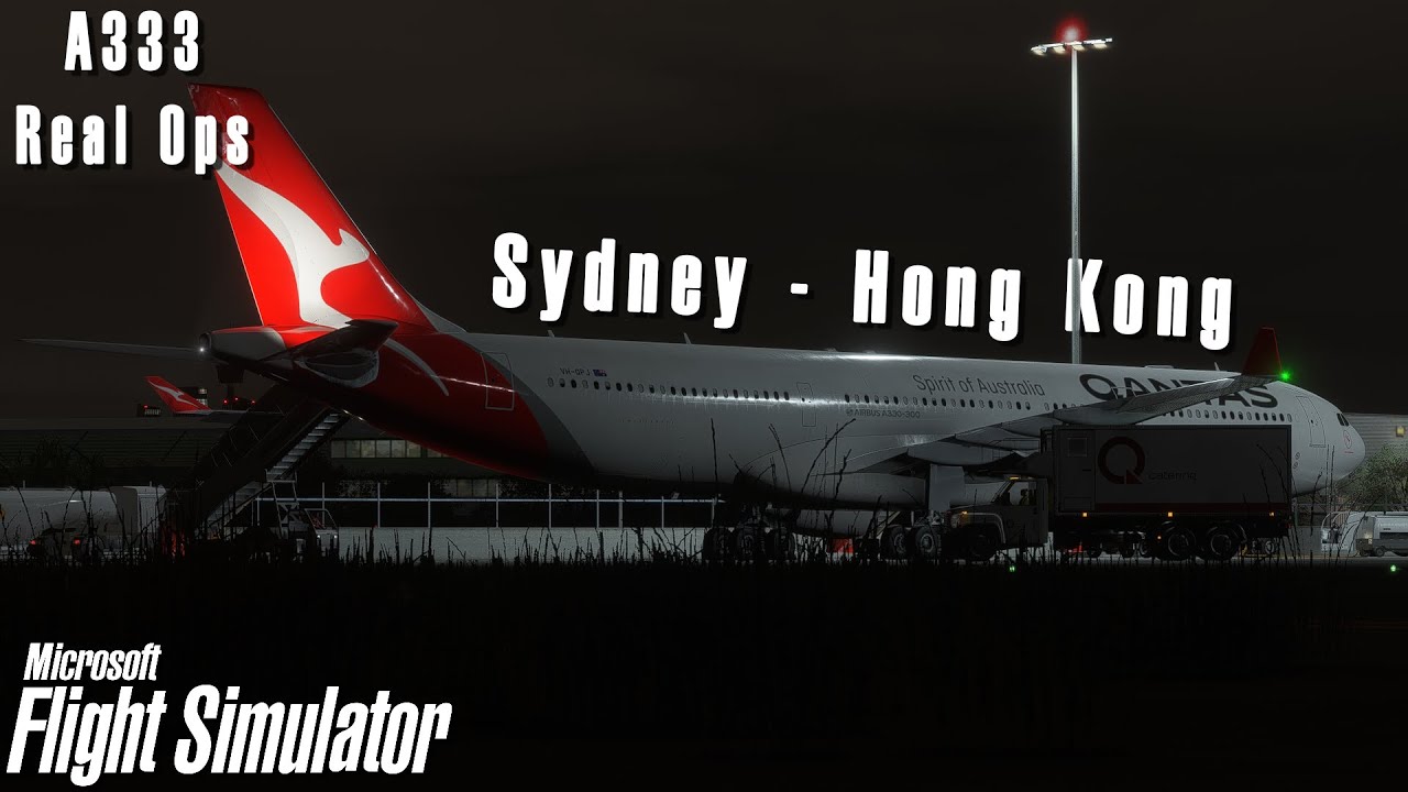 MSFS 2024 | Real Ops A330 Full Flight | ✈️ Sydney to Hong Kong