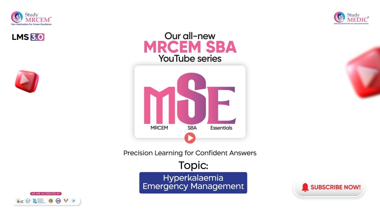 MRCEM SBA | Hyperkalaemia Emergency Management | StudyMEDIC