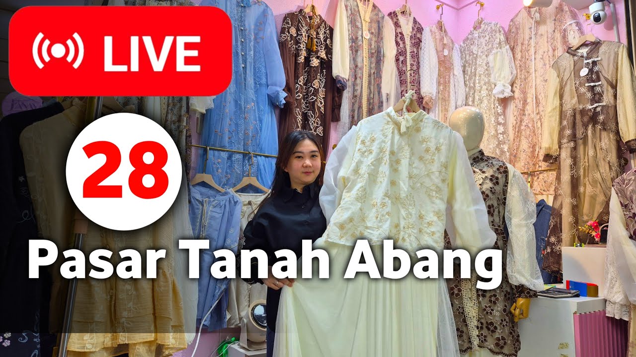 LIVE 28 | BAJU ATASAN MEWAH! PROMO MURAH LIVE PASAR TANAH ABANG HAR INI