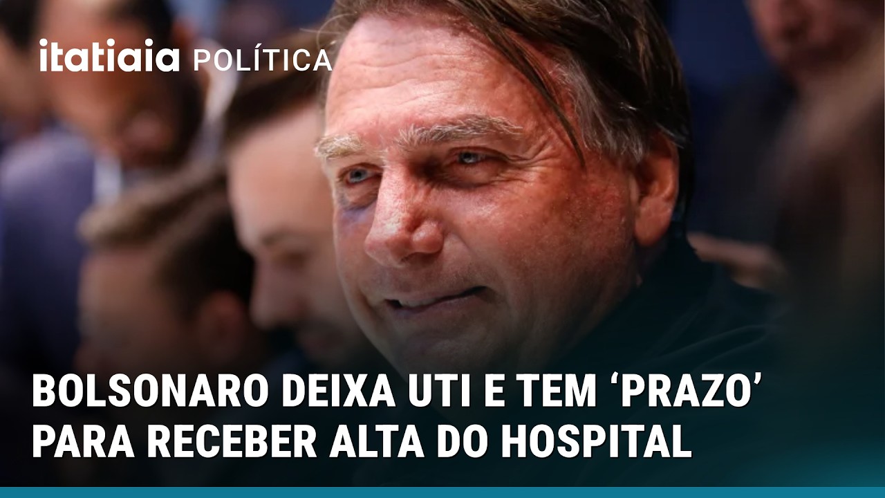 BOLSONARO APRESENTA MELHORA, DEIXA UTI E RECEBE 'PRAZO' PARA ALTA DO HOSPITAL