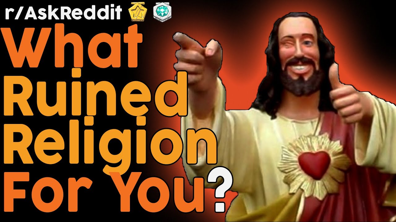What ruined religion for you? (r/AskReddit Top Posts | Reddit Bites)