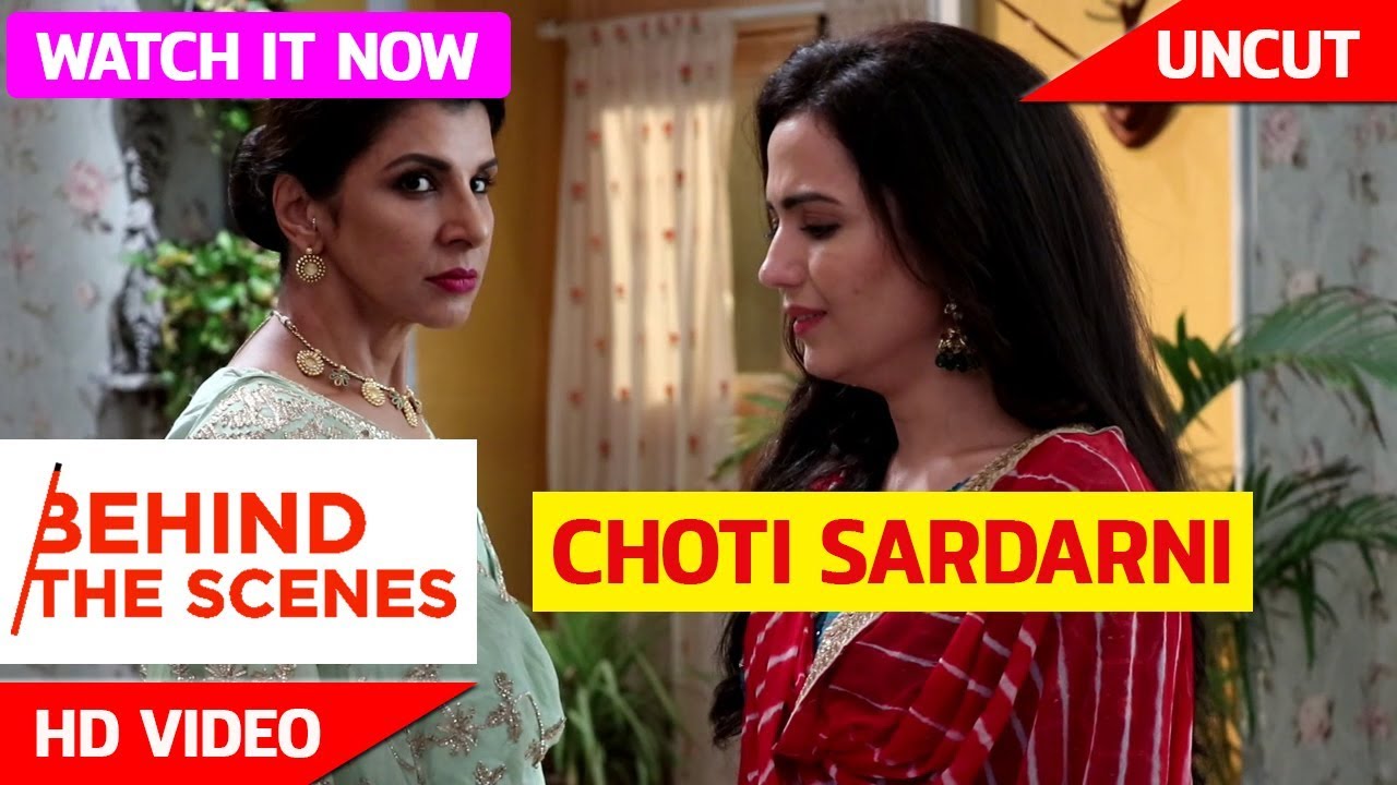CHOTI SARDARNI | BEHIND THE SCENES | KYA AMRITA SAMJHA PAYEGI KI MEHER KI MAA KULWANT KO?